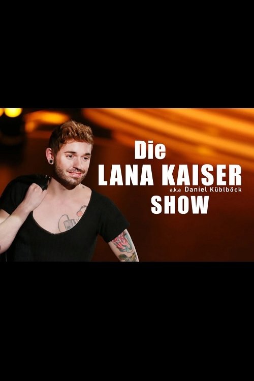 Poster de Die Lana-Kaiser-Show: Talk mit Hana Corrales und Philipp Gufler