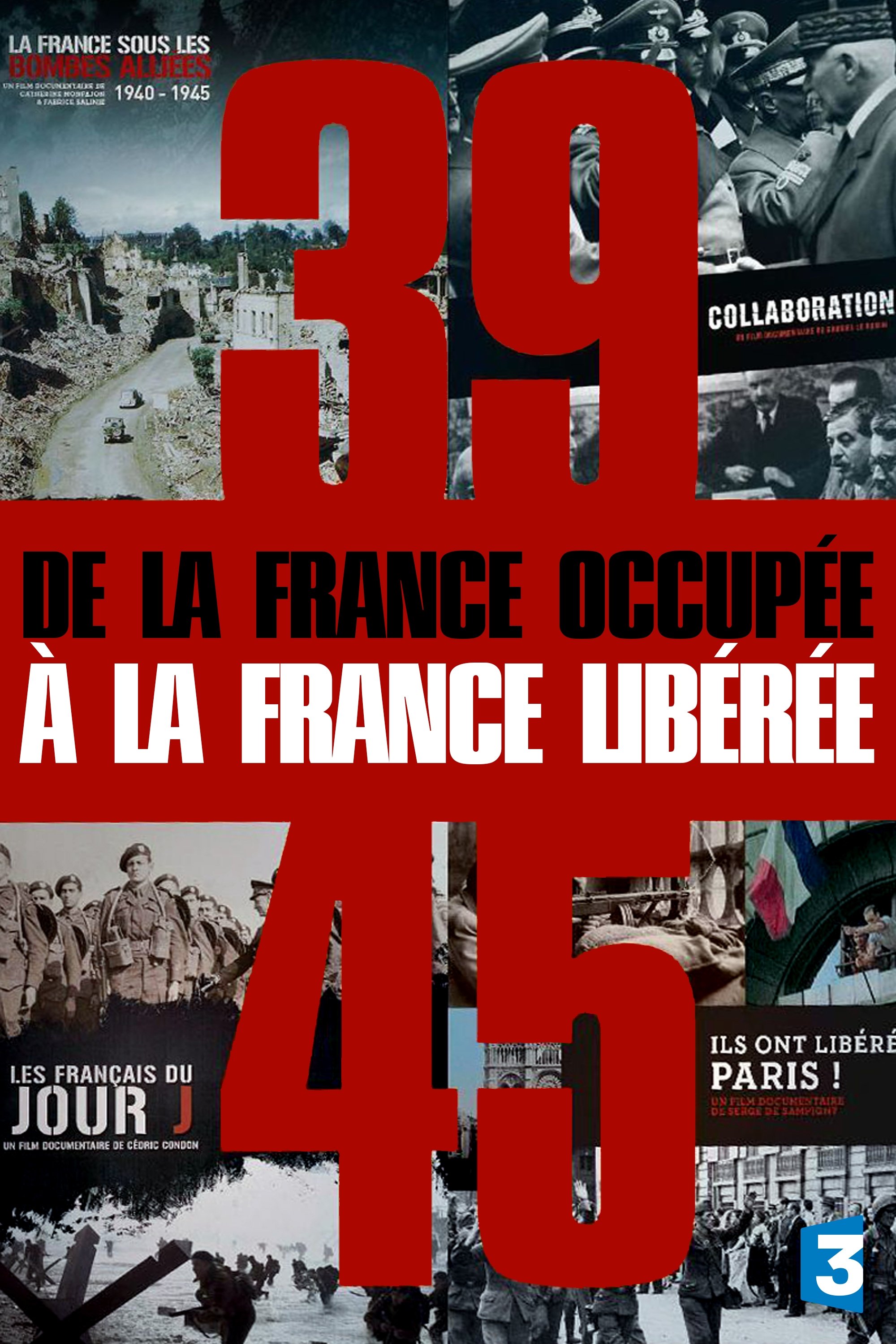 Poster de 39-45, de la France occupée à la France libérée