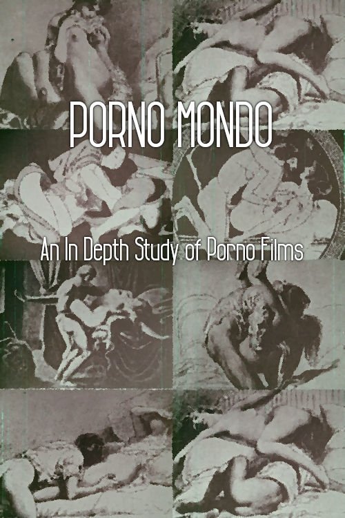Poster de Porno Mondo: An In Depth Study of Porno Films