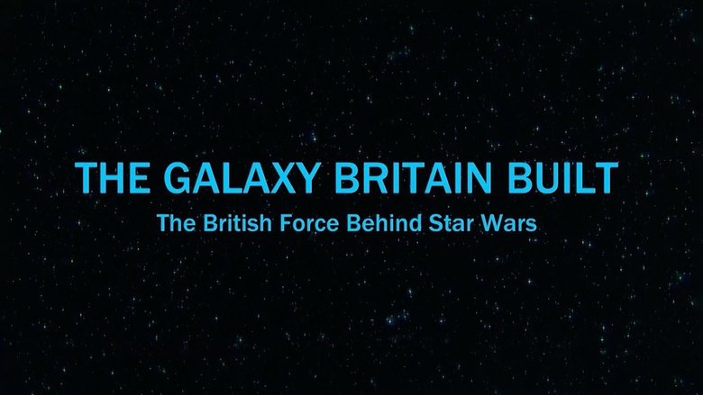 The Galaxy Britain Built: The British Force Behind Star Wars