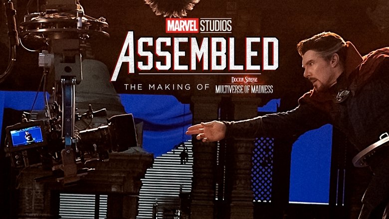 Marvel Studios Assembled: The Making of Doctor Strange in the Multiverse of Madness