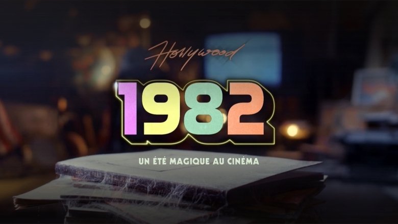 Hollywood 1982 : un été magique au cinéma