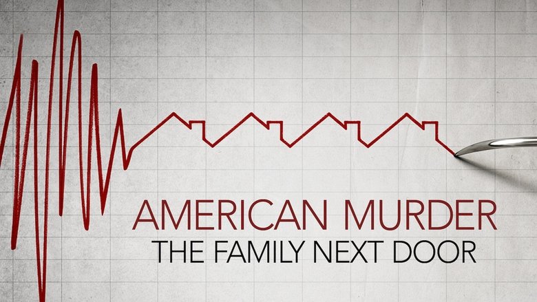 American Murder: ครอบครัวข้างบ้าน