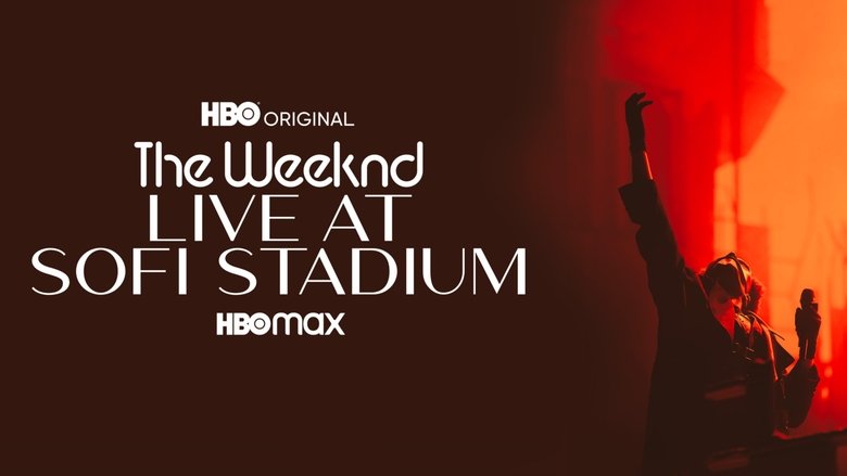 The Weeknd: En vivo desde el Estadio SoFi