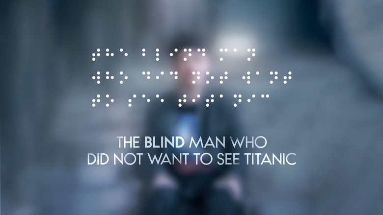 Der blinde Mann, der nicht Titanic gucken wollte