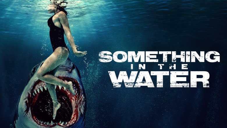 Something in the Water
