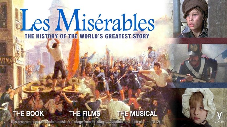 Les Misérables: The History of the World's Greatest Story