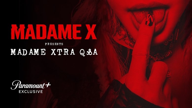 Madame X Presents: Madame Xtra Q&A