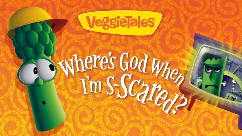 VeggieTales: Where's God When I'm S-Scared?