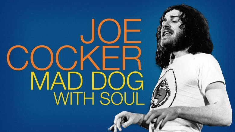Joe Cocker: Mad Dog with Soul