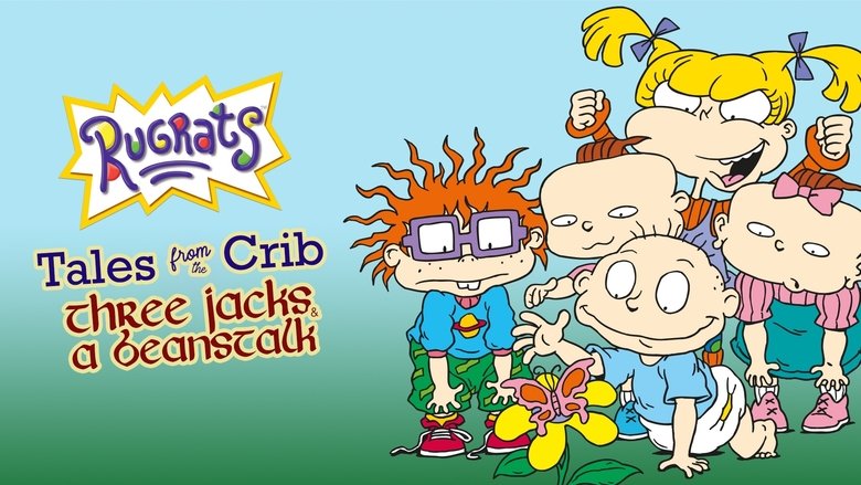 Rugrats: Tales from the Crib: Three Jacks & A Beanstalk
