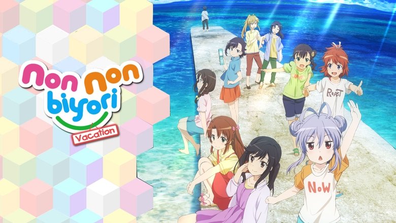 Non Non Biyori Movie: Vacation