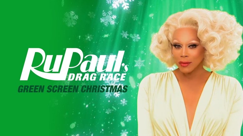 RuPaul's Drag Race: Green Screen Christmas