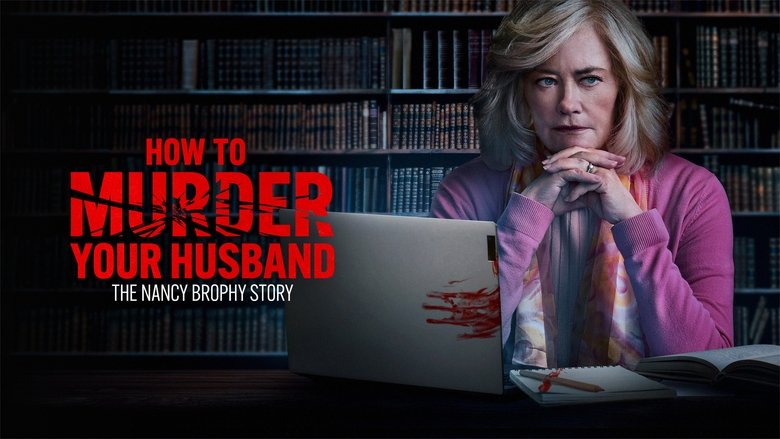 How to Murder Your Husband: The Nancy Brophy Story