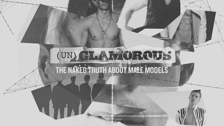 (Un)glamorous: The Naked Truth About Male Models