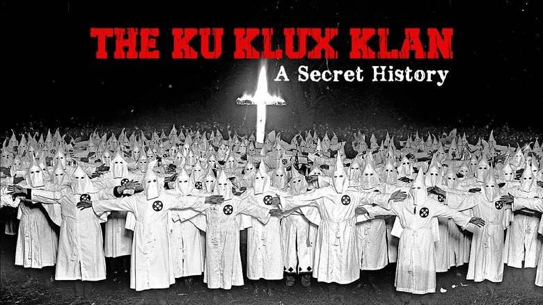 The Ku Klux Klan: A Secret History