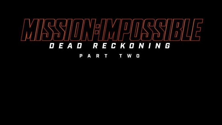 Mission: Impossible - The Final Reckoning