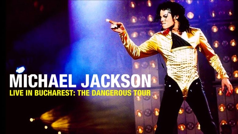 Michael Jackson: Live in Bucharest - The Dangerous Tour