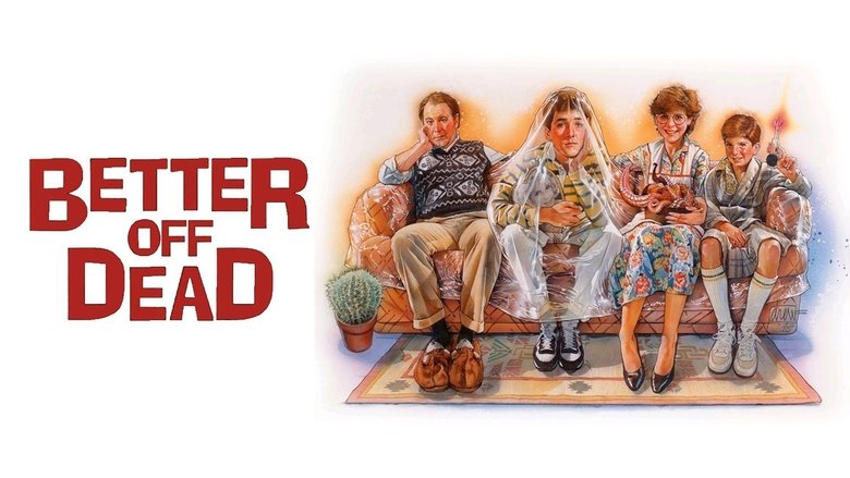 Better Off Dead...