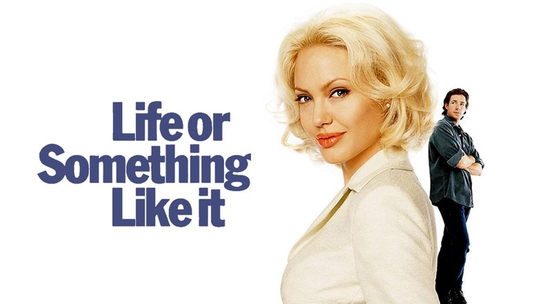 Life or Something Like It