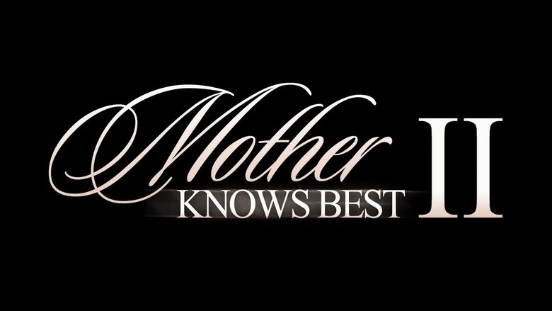 Mother Knows Best 2
