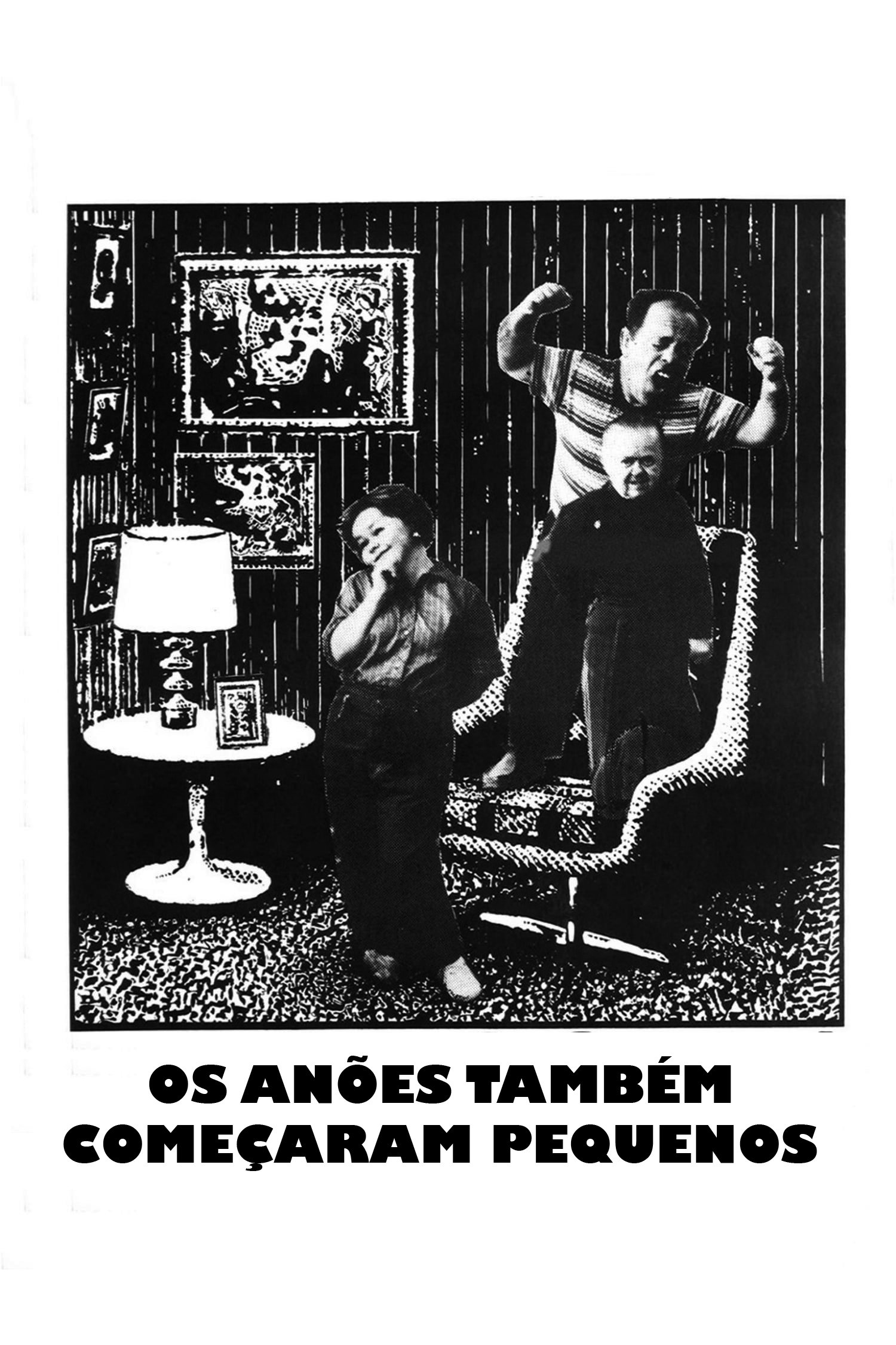 Poster de Os Anões Também Começaram Pequenos