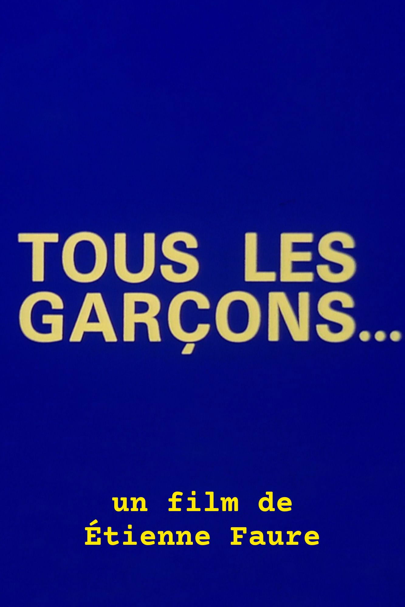 Tous les garçons...