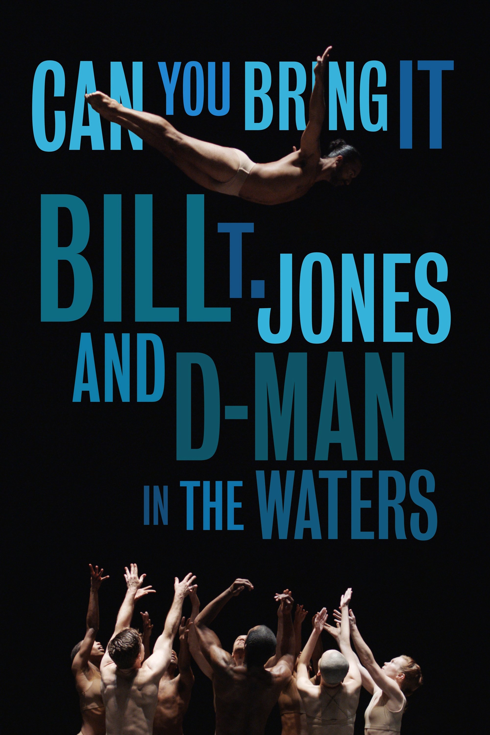Poster de Can You Bring It: Bill T. Jones and D-Man in the Waters
