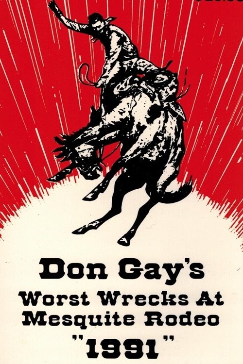 Poster de Don Gay's Worst Wrecks At Mesquite Rodeo 1991