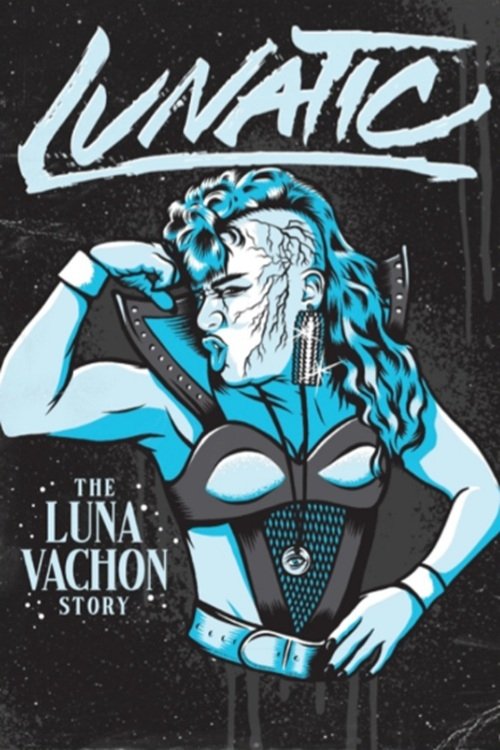 Poster de Lunatic: The Luna Vachon Story