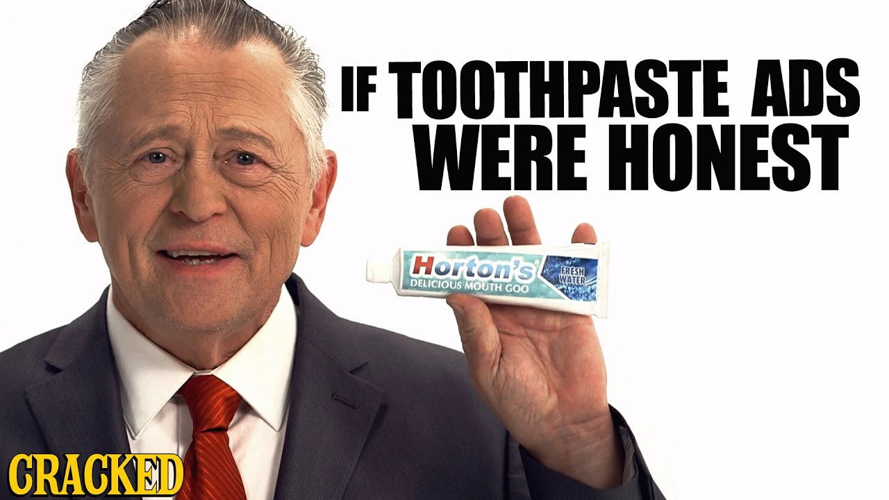 If Toothpaste Ads Were Honest