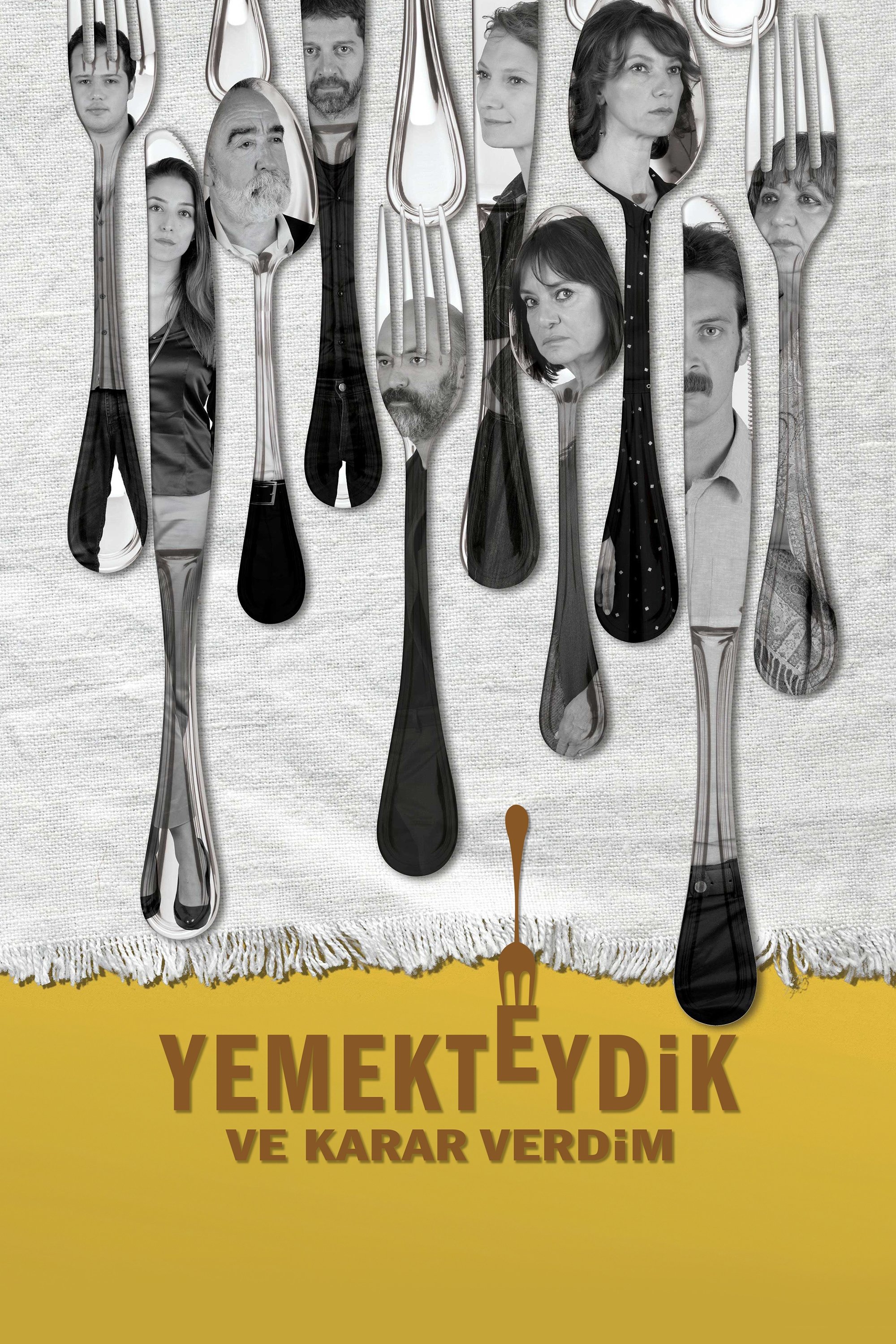 Poster de Yemekteydik ve Karar Verdim