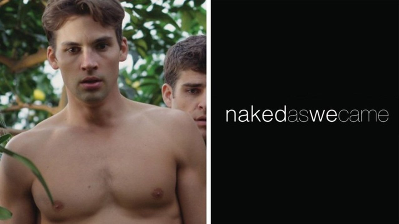 Naked as We Came
