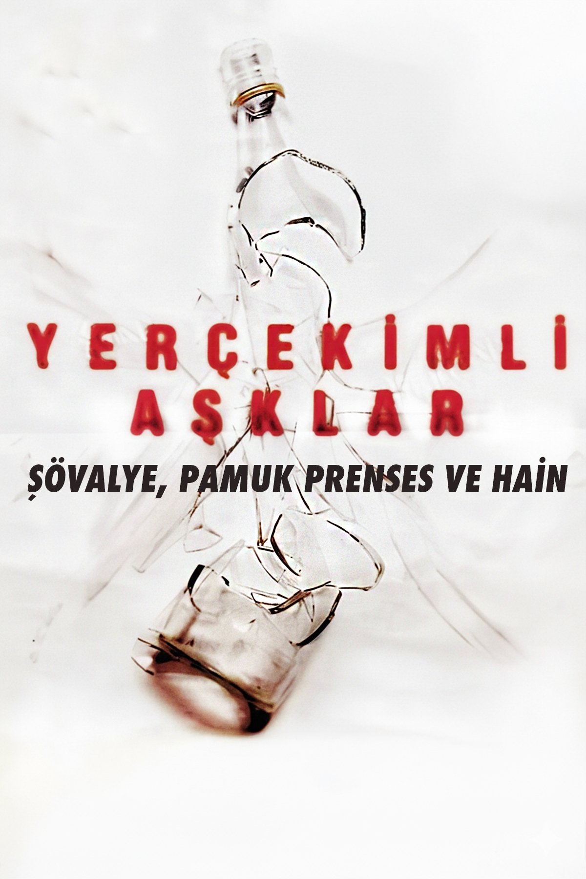 Poster de Yer Çekimli Aşklar: Şövalye, Pamuk Prenses ve Hain