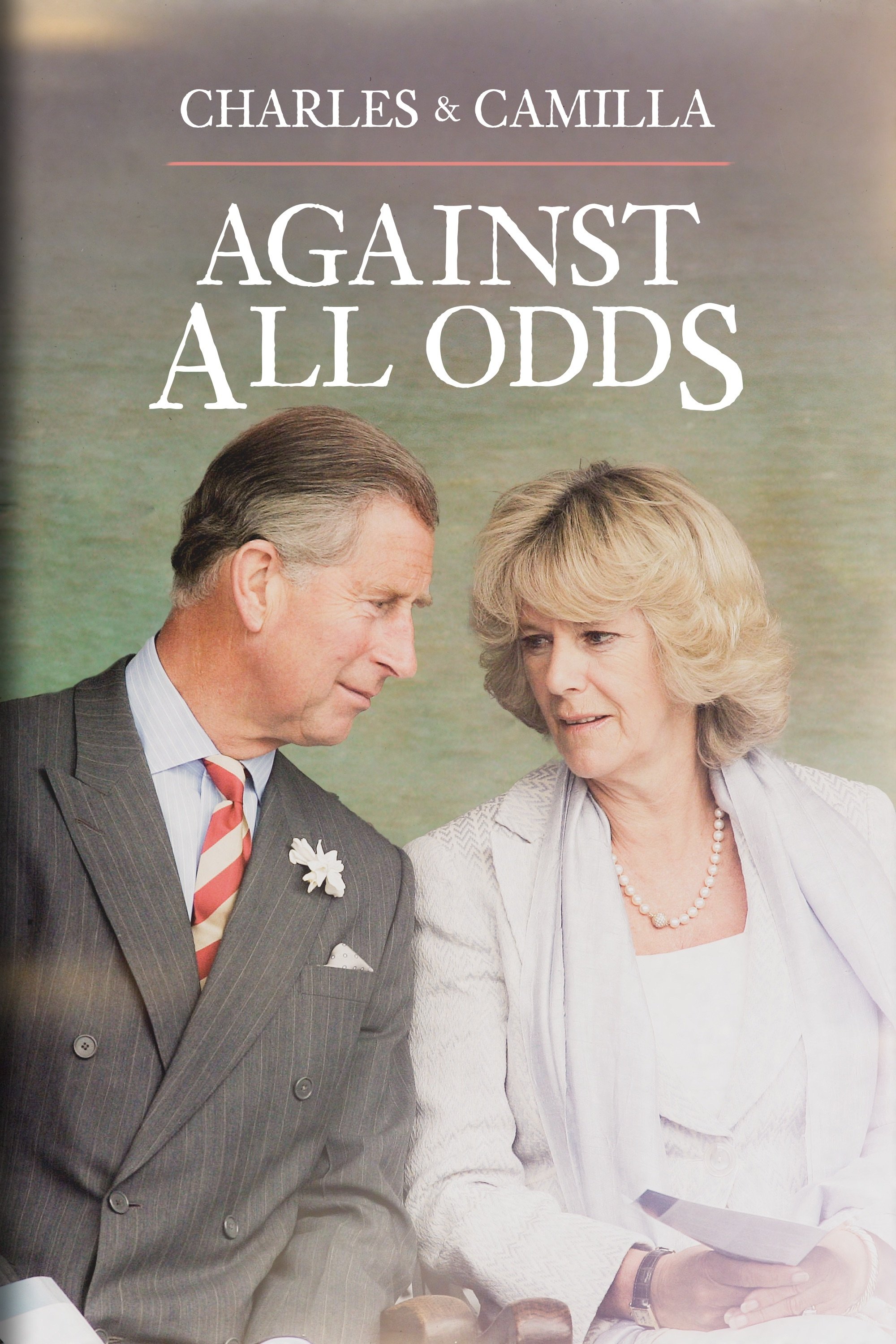 Affiche du film Charles & Camilla: Against All Odds