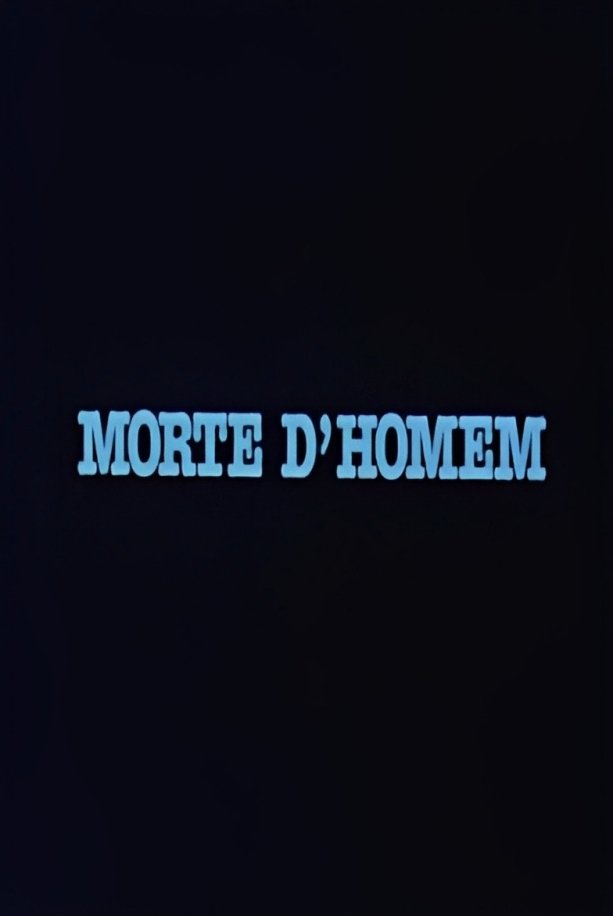 Morte D'Homem Poster