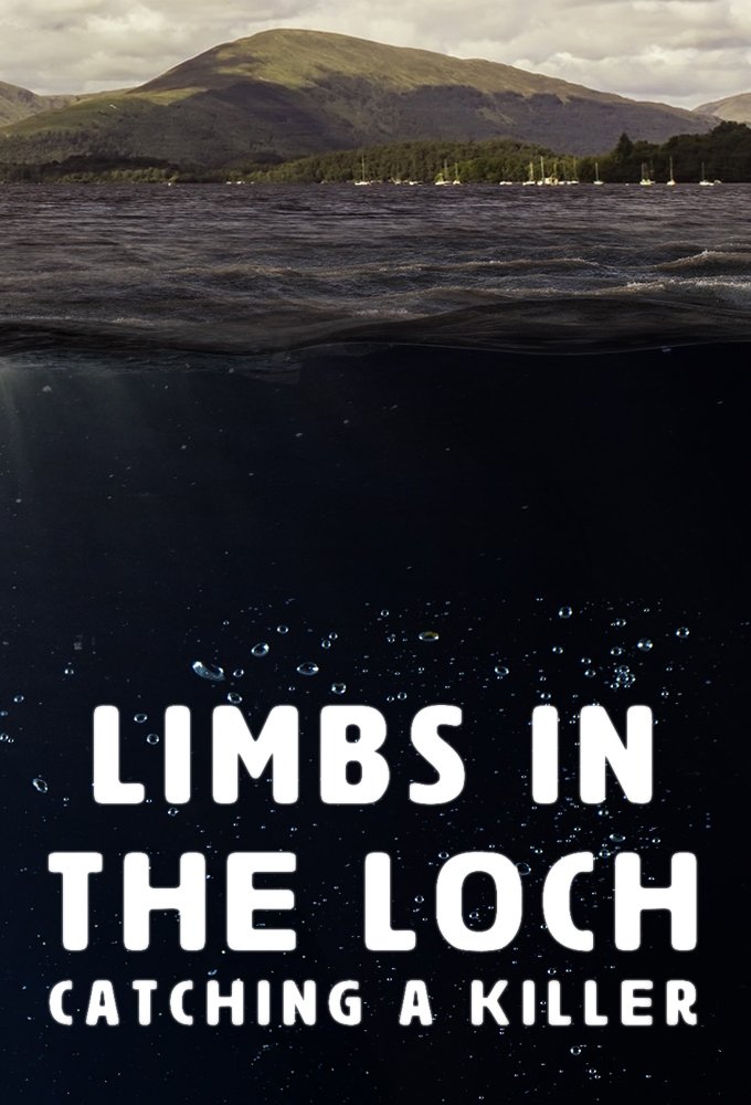 Poster de Limbs in the Loch: Catching a Killer