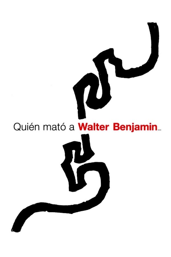 Poster de Quién mató a Walter Benjamin…