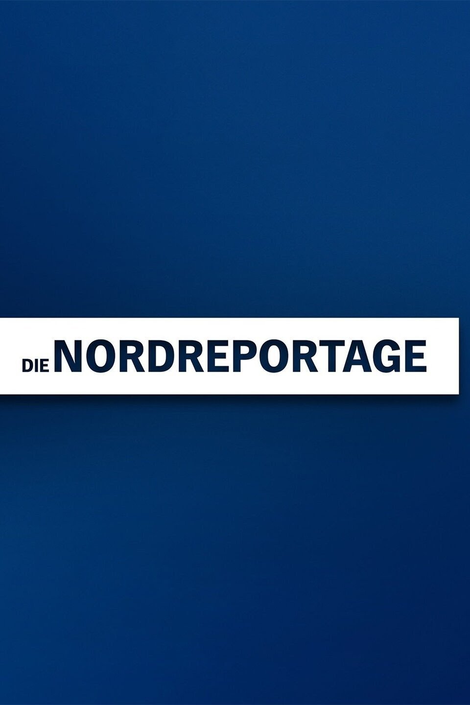 Poster de Die Nordreportage