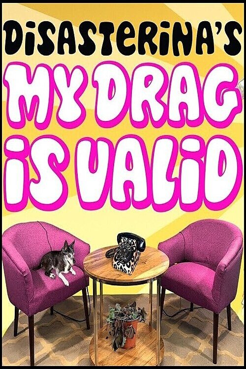 Poster de Disasterina's My Drag Is Valid