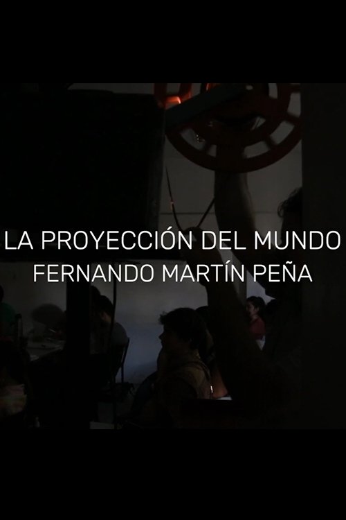 Poster de Fernando Martín Peña: La proyección del mundo