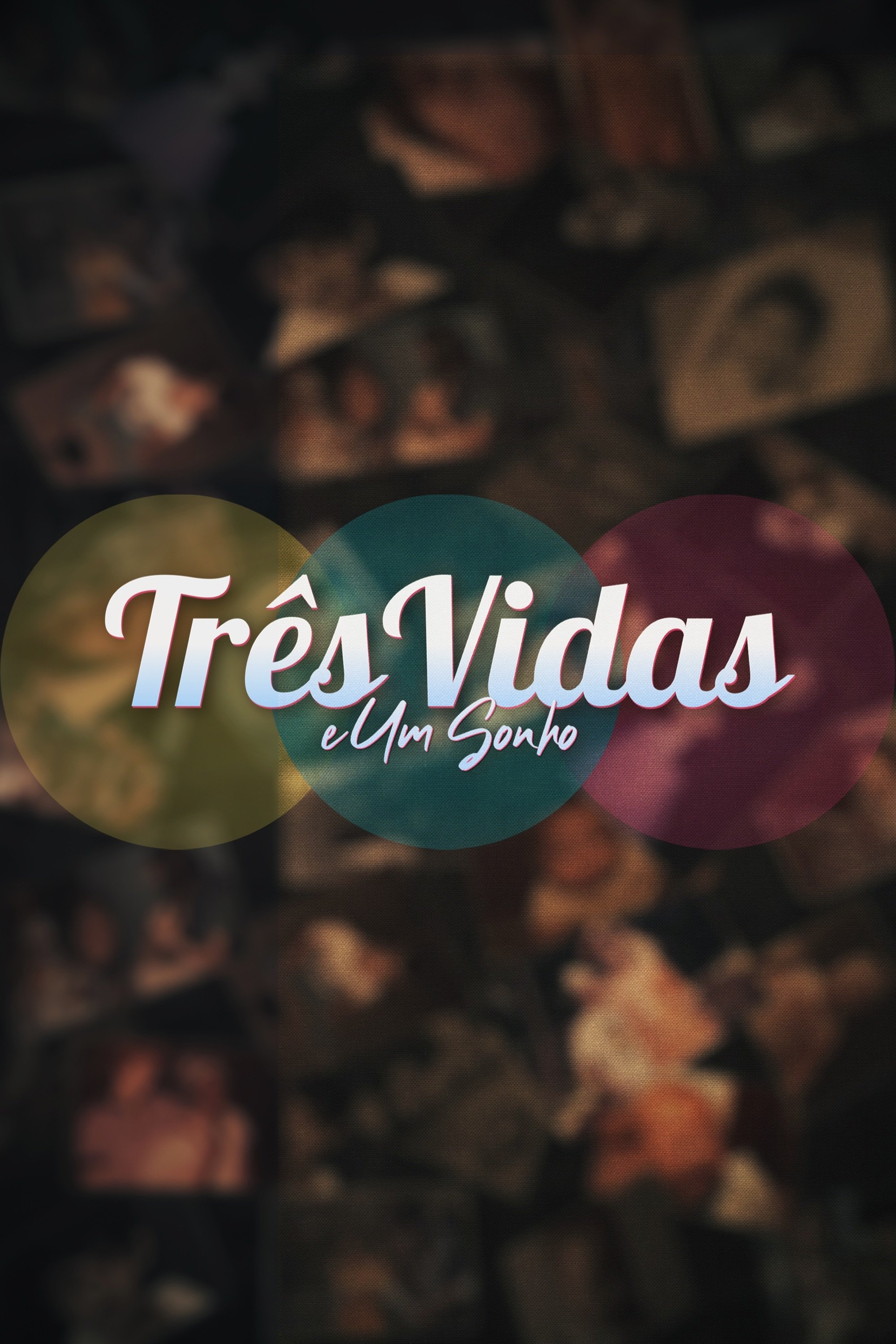 Poster de Três Vidas e Um Sonho