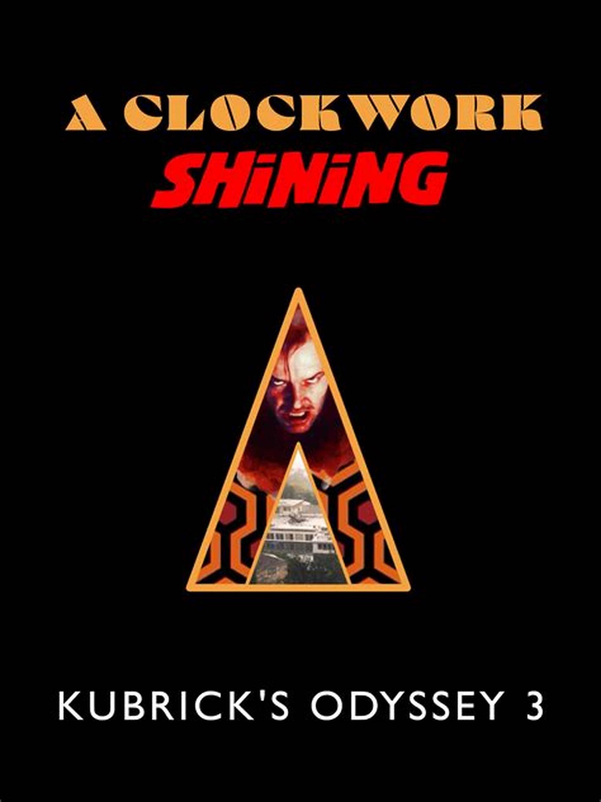 Poster de A Clockwork Shining: Kubrick's Odyssey 3