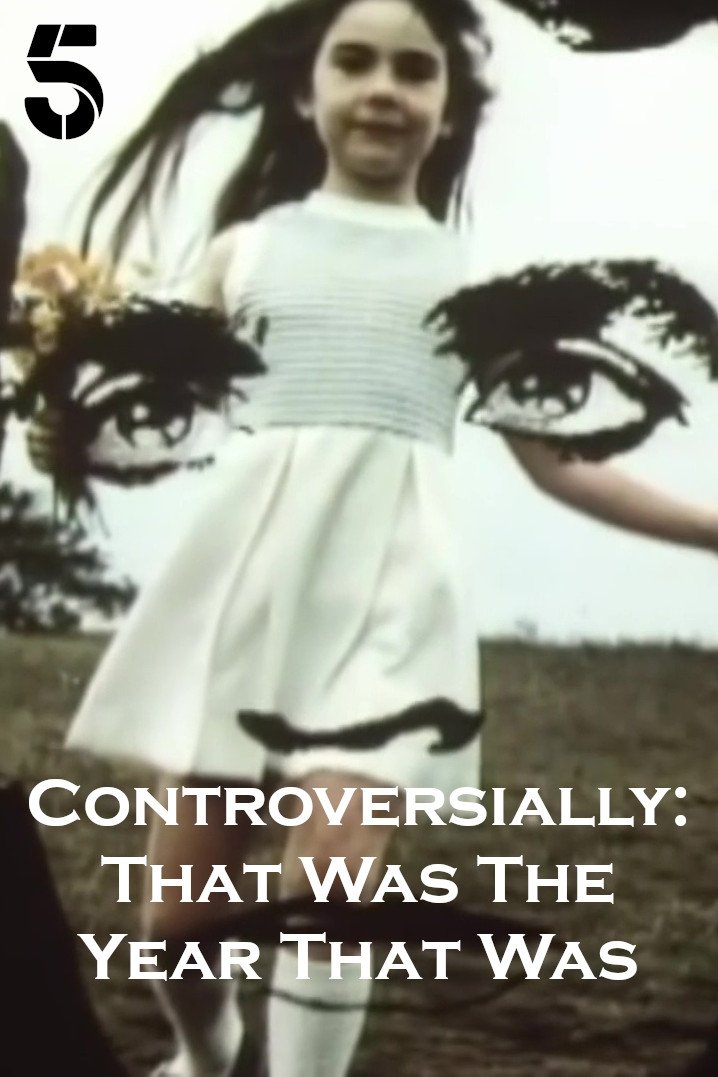 Poster de Controversially: That Was the Year That Was