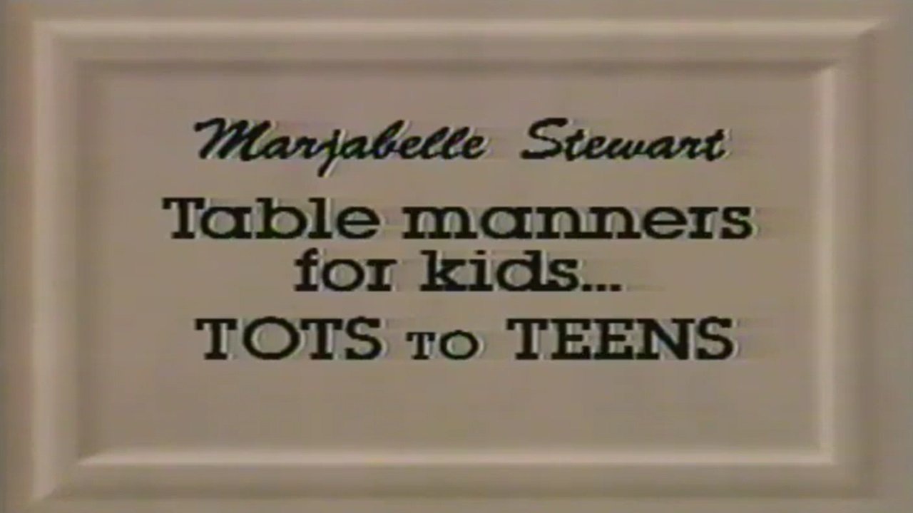 Table Manners for Kids: Tots to Teens