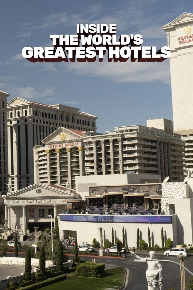 Poster de Inside The World's Greatest Hotels