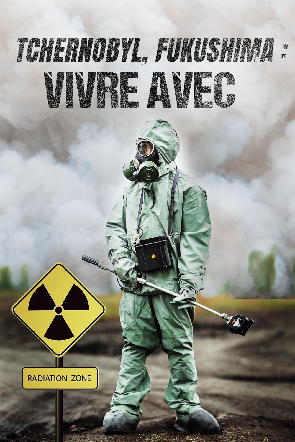 Poster de Tchernobyl, Fukushima : Vivre avec