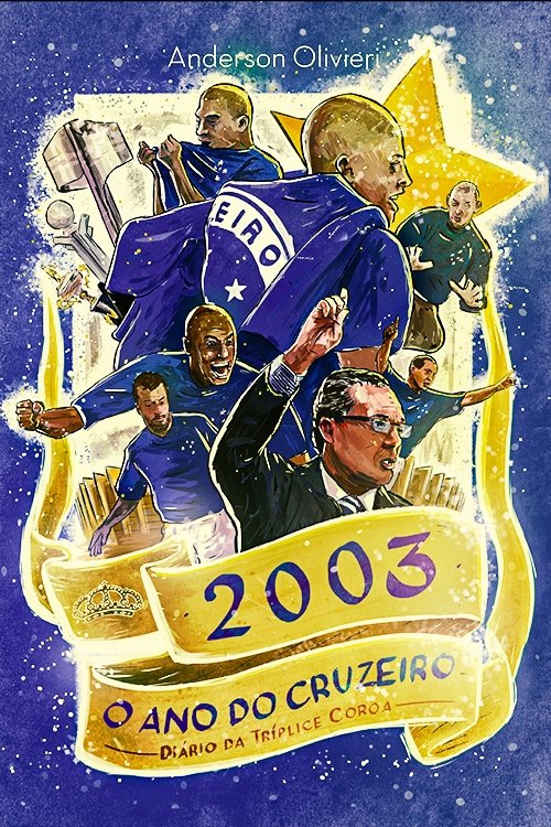 Poster de 2003 o Ano do Cruzeiro: Diário da Tríplice Coroa
