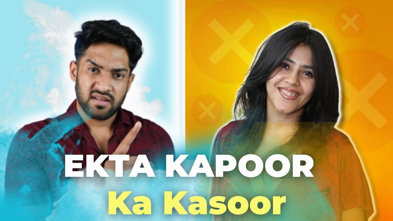 Why Ekta Kapoor Needs to be Stopped