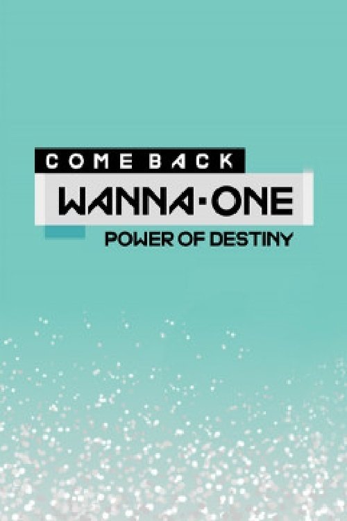 Poster de Wanna One 컴백 쇼 POWER OF DESTINY